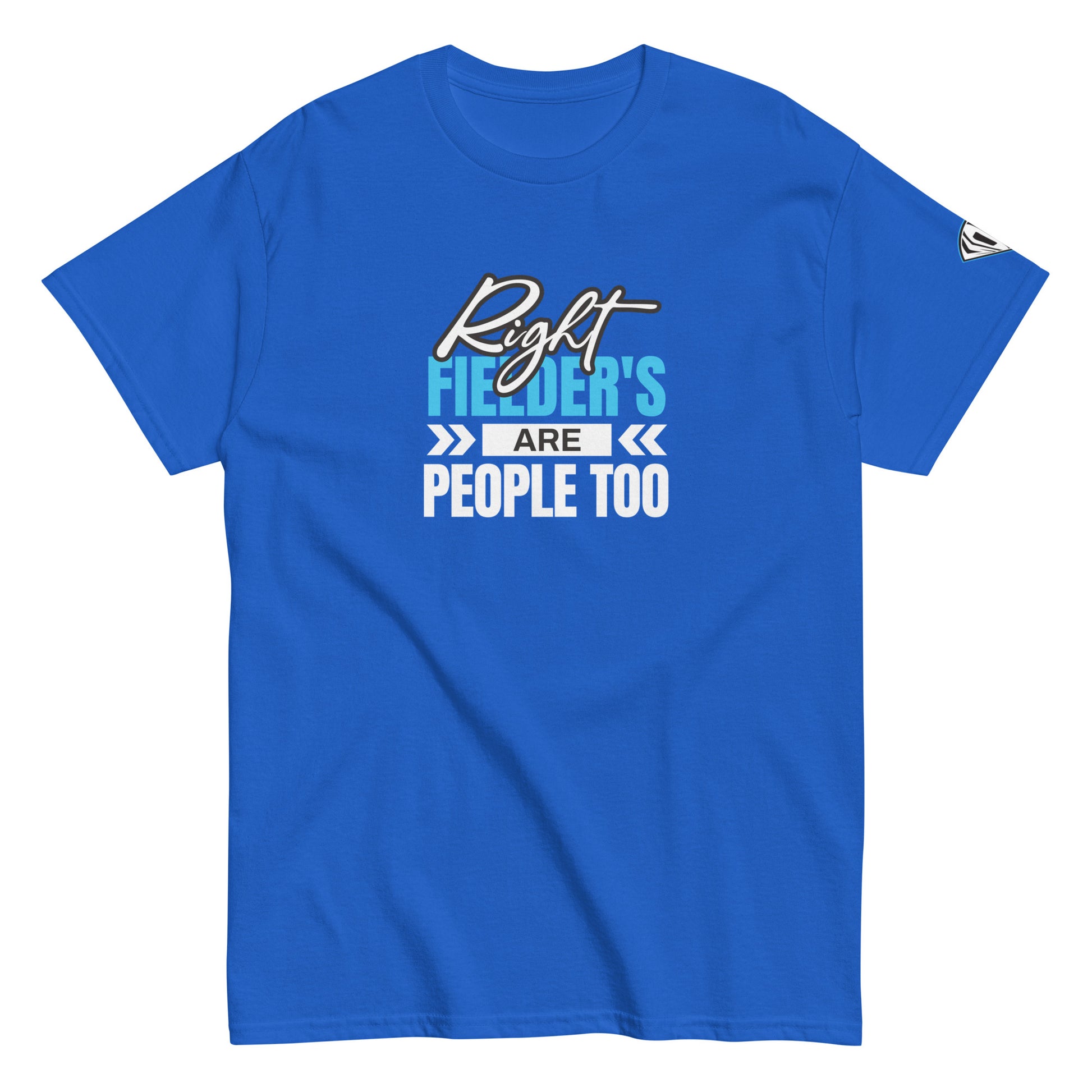 Right Fielder's Are People Too T-Shirt