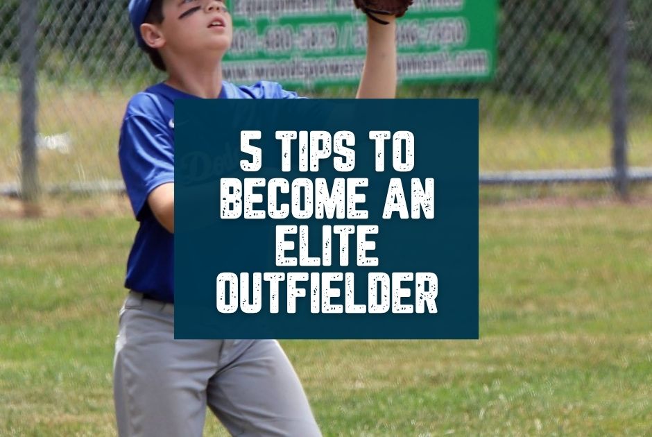 Collection of 5 Helpful Tips For Becoming An Elite Outfielder in a gallery layout