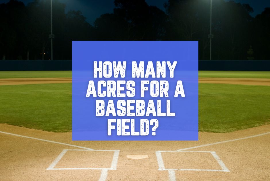 Collection of how many acres for a baseball field in a gallery layout