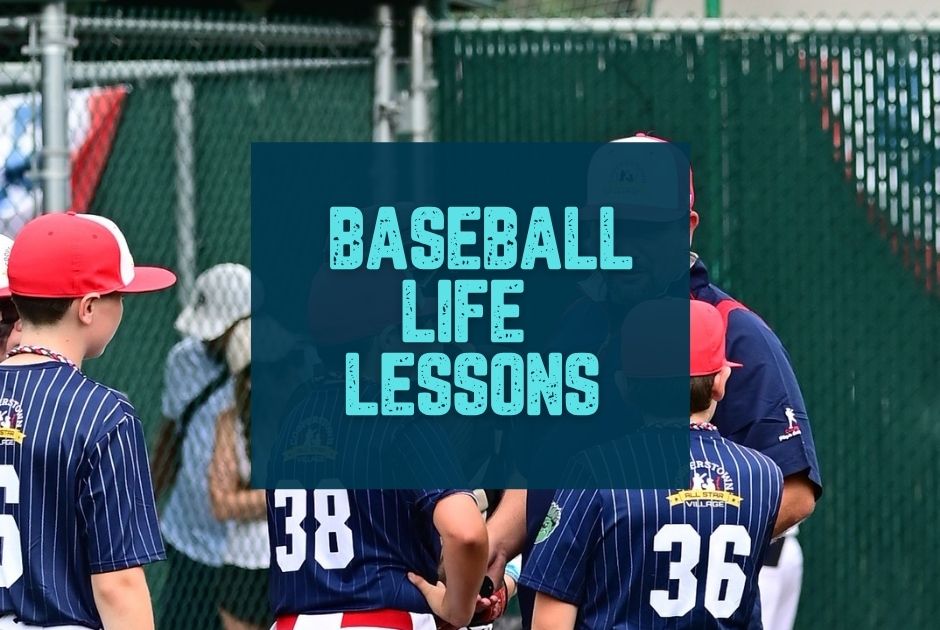 Lessons For Baseball 15 Baseball Life Lessons: Character, Teamwork & Resilience – Baseball Mode