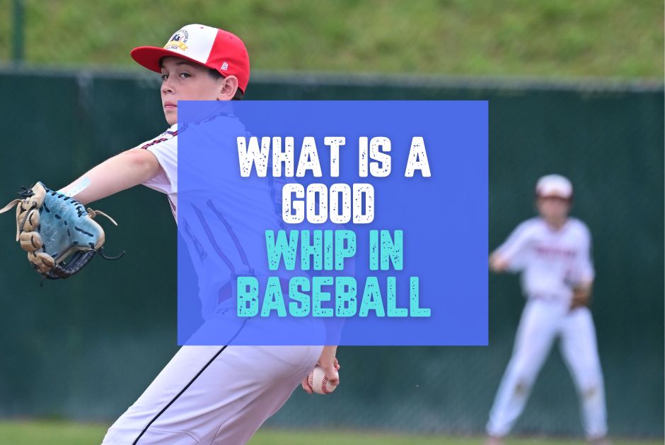 Good WHIP in Baseball Explained – Baseball Mode