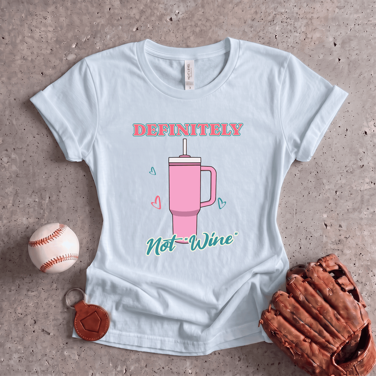 Definitely Not Wine T-Shirt