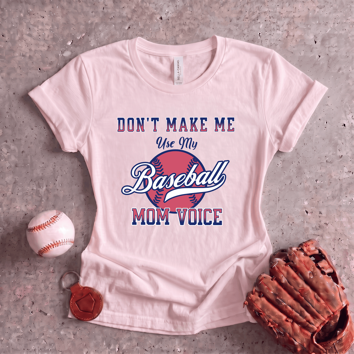 Don't Make Me Use My Baseball Mom Voice