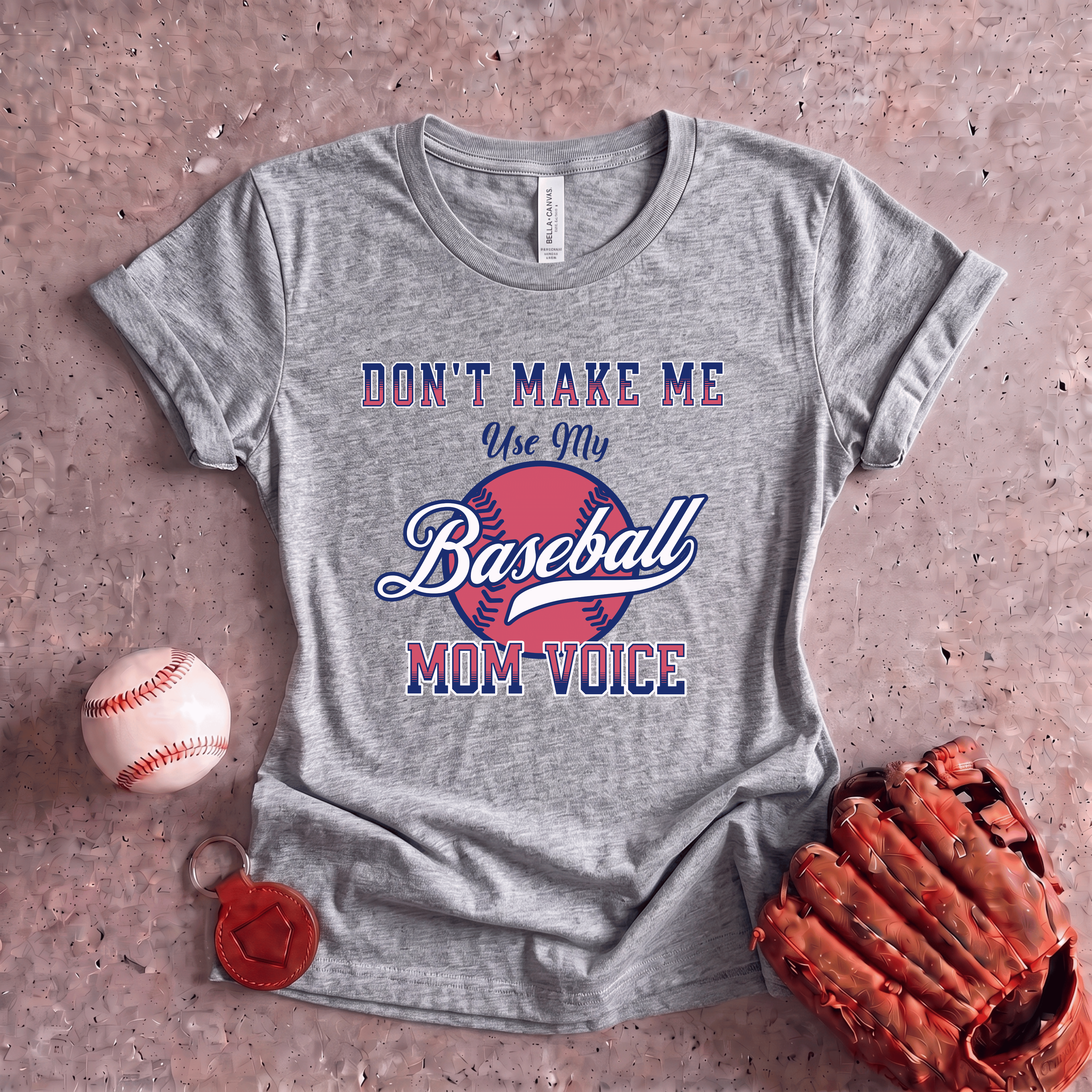 Collection of Don't Make Me Use My Baseball Mom Voice in a gallery layout