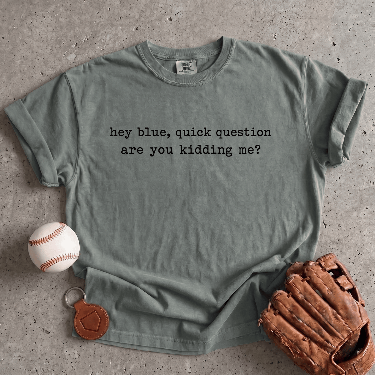 Are You Kidding Me T-Shirt
