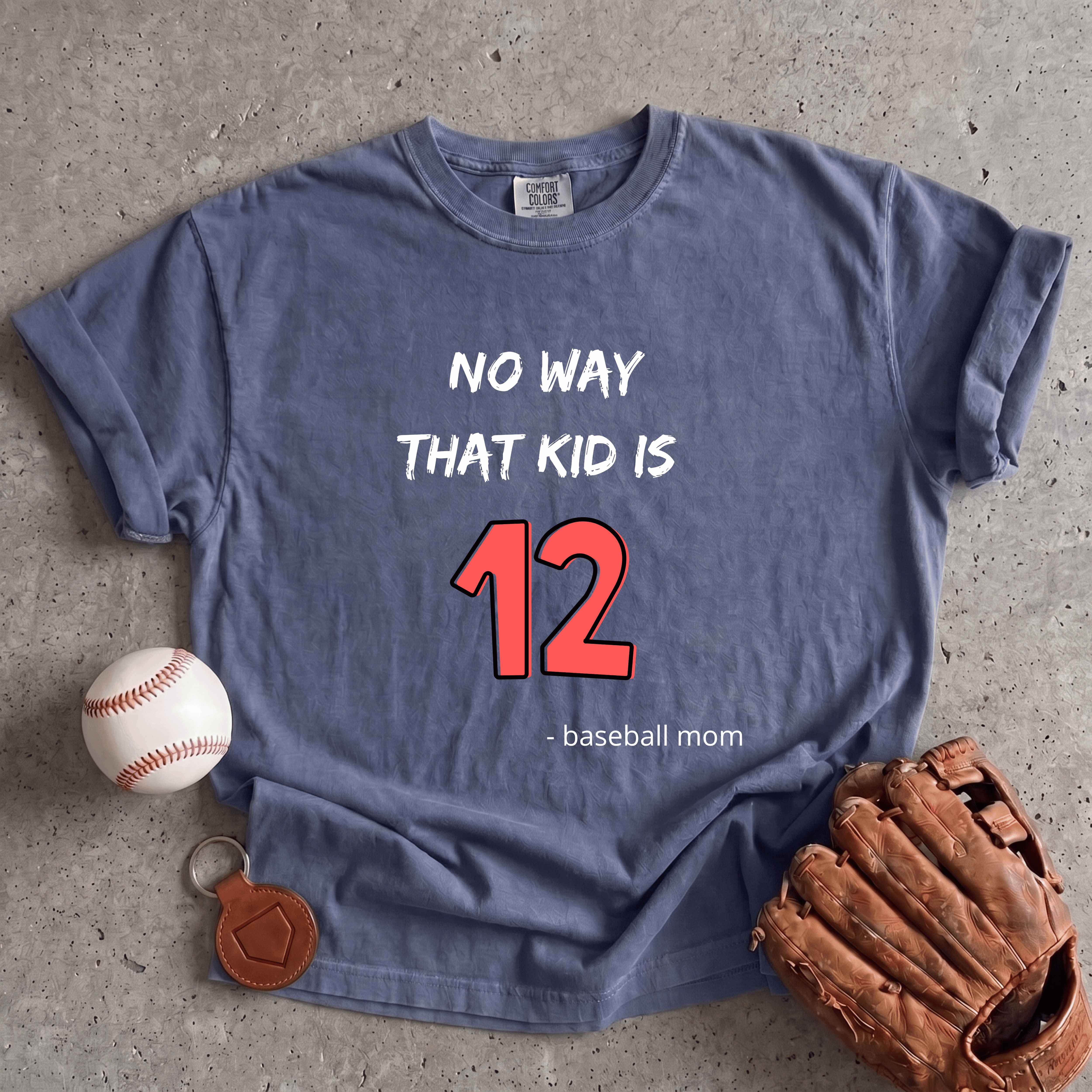 Collection of No Way That Kid Is 12 T-Shirt in a gallery layout