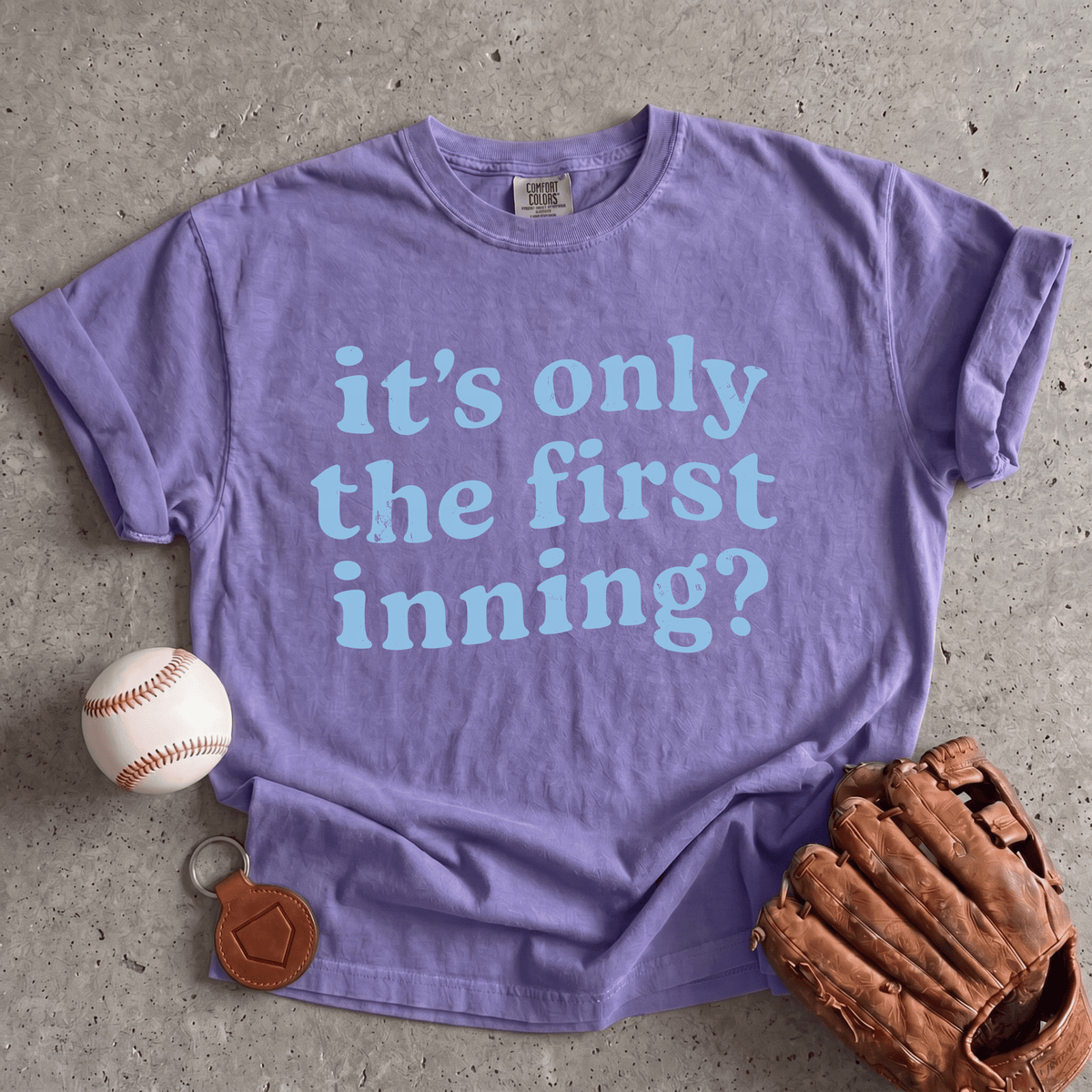 Its Only The First Inning T-Shirt