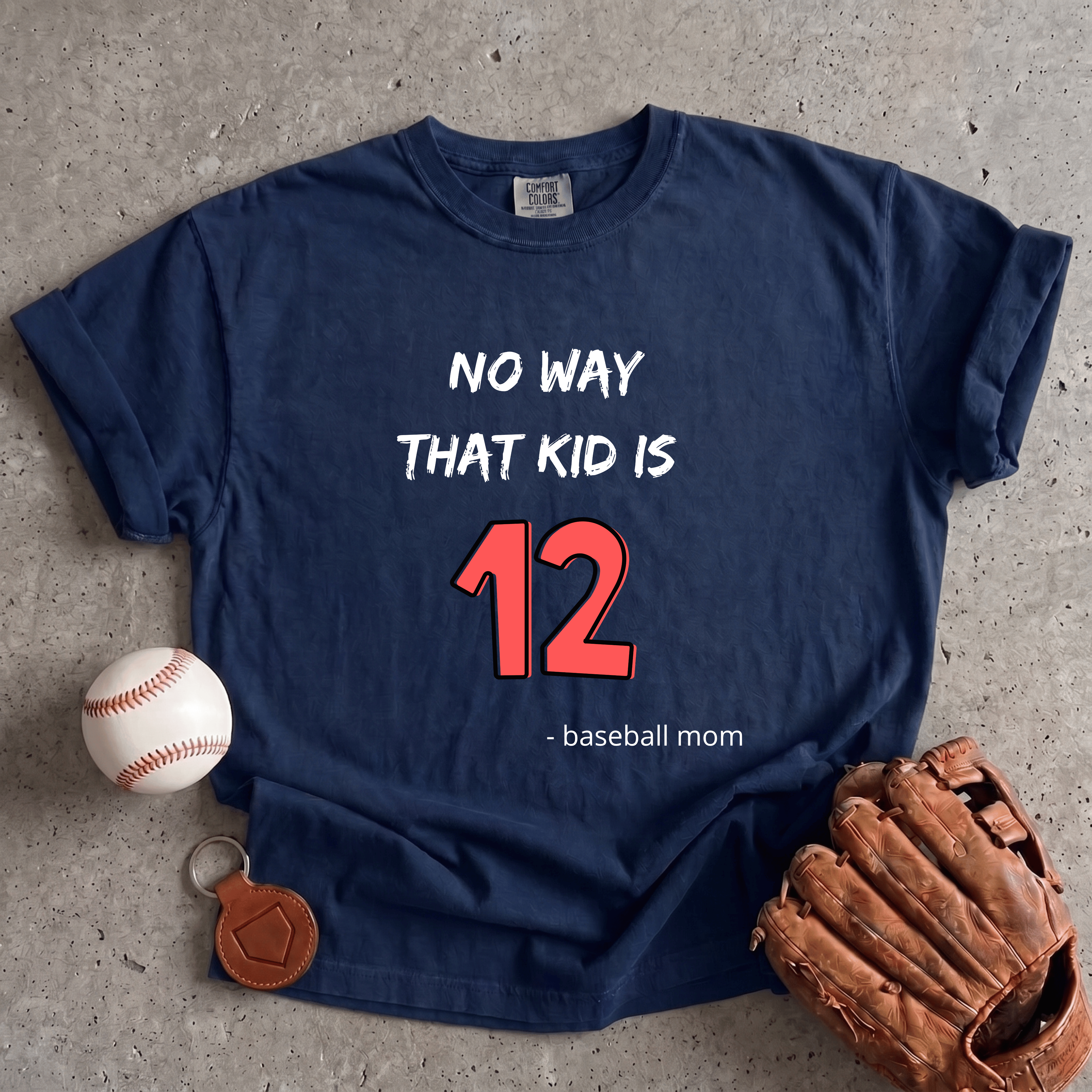 Collection of No Way That Kid Is 12 T-Shirt in a gallery layout