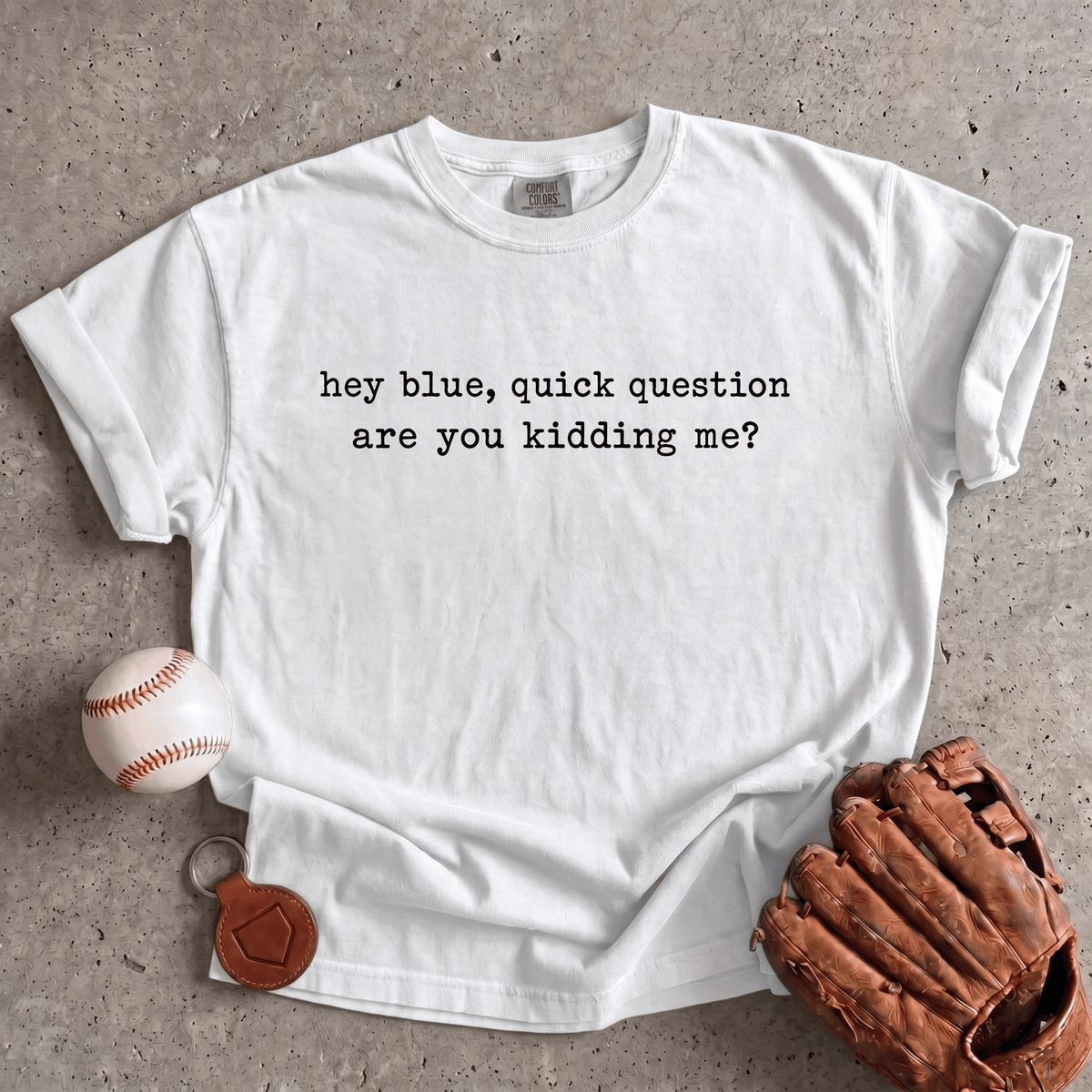 Are You Kidding Me T-Shirt