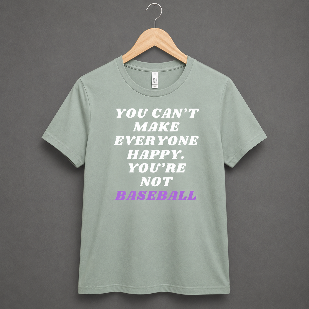 Collection of You Cant Make Everyone Happy Women's Tee in a gallery layout