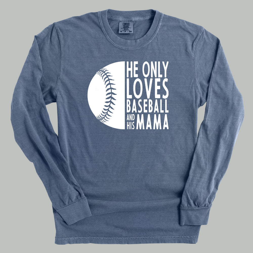 He Only Loves Baseball and His Mama | Baseball Mom Shirt