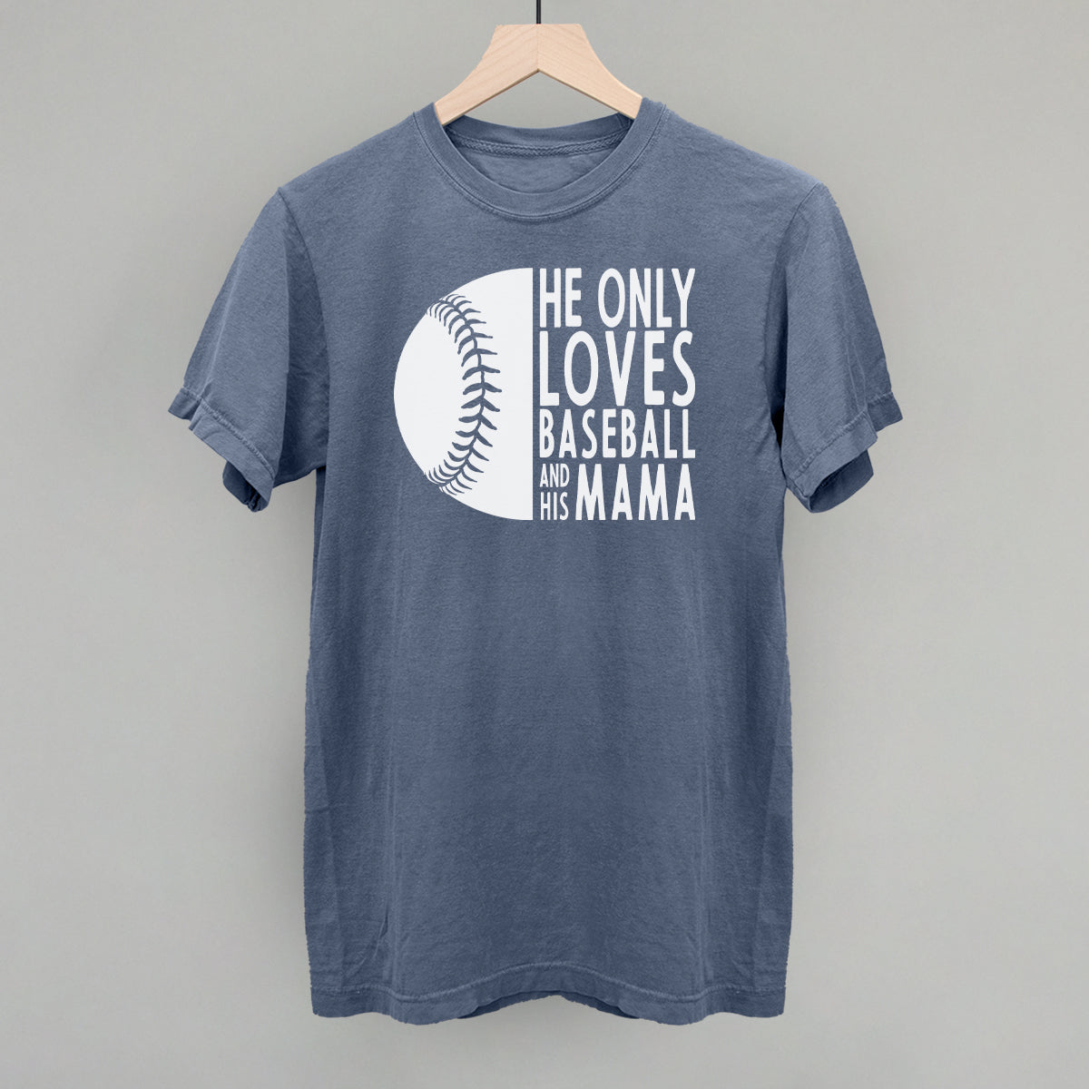 Collection of Baseball mom shirt He Only Loves Baseball and His Mama blue Comfort Colors tee in a gallery layout