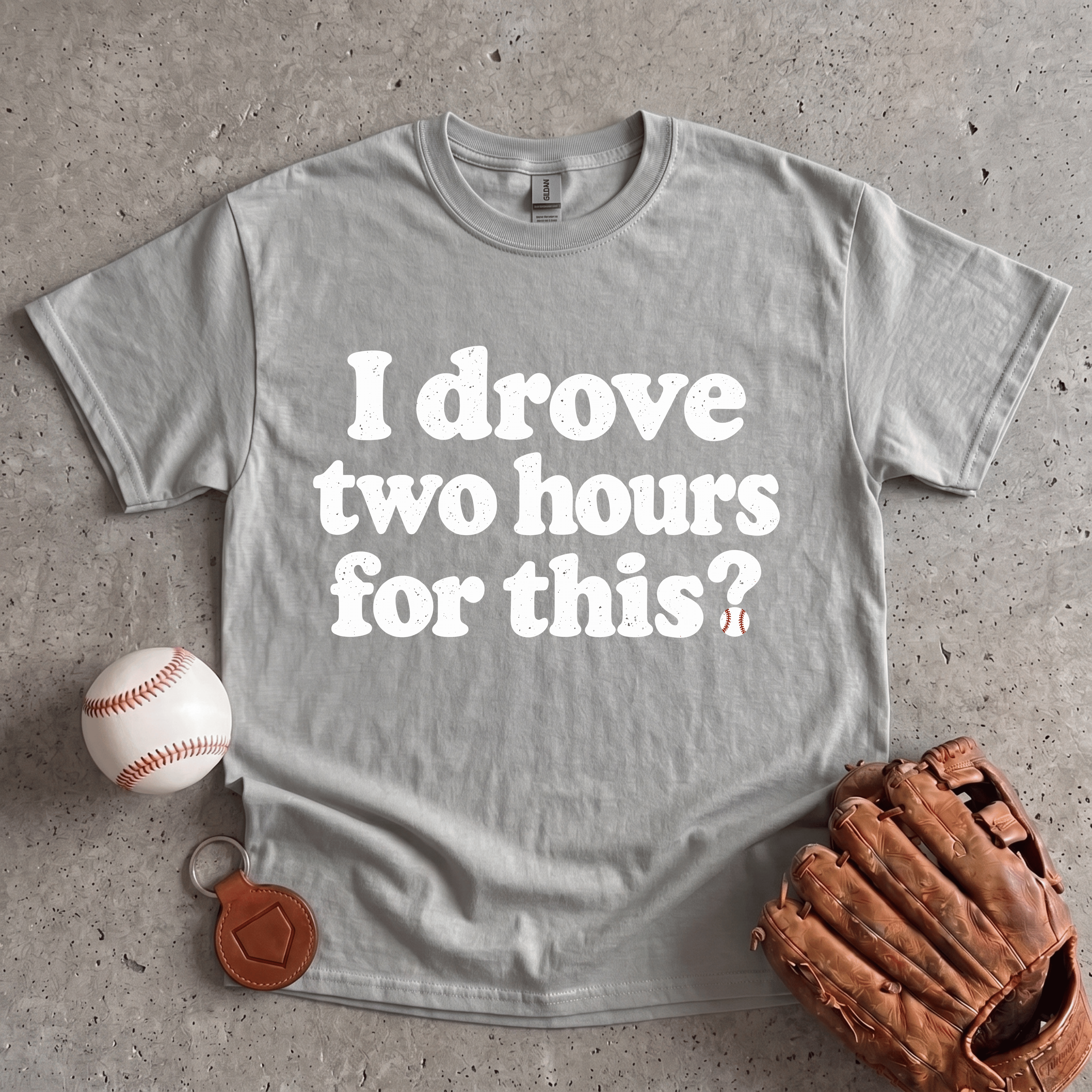 Collection of I Drove Two Hours for This T-Shirt in a gallery layout