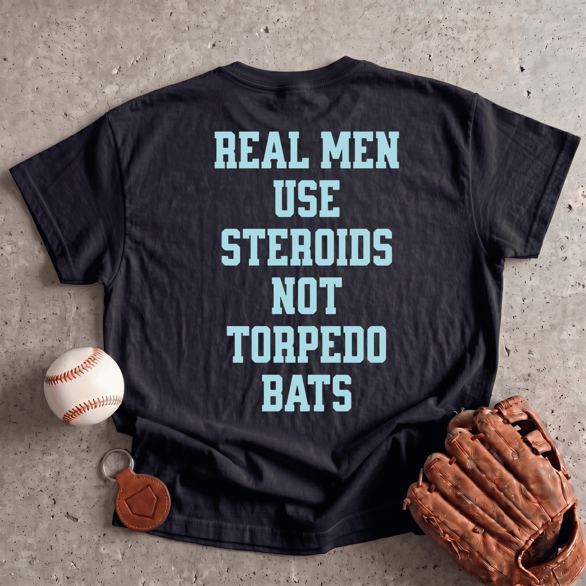 Real Men Use Steroids T-Shirt