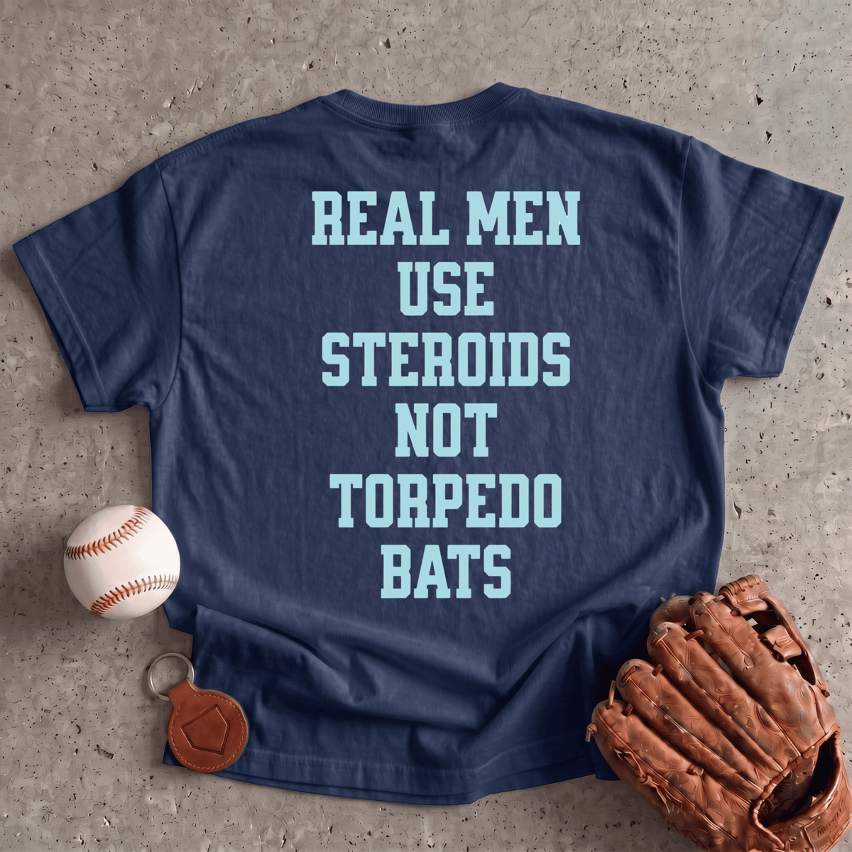 Real Men Use Steroids T-Shirt