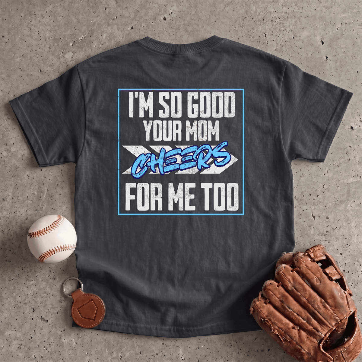 Cheers For Me T-Shirt