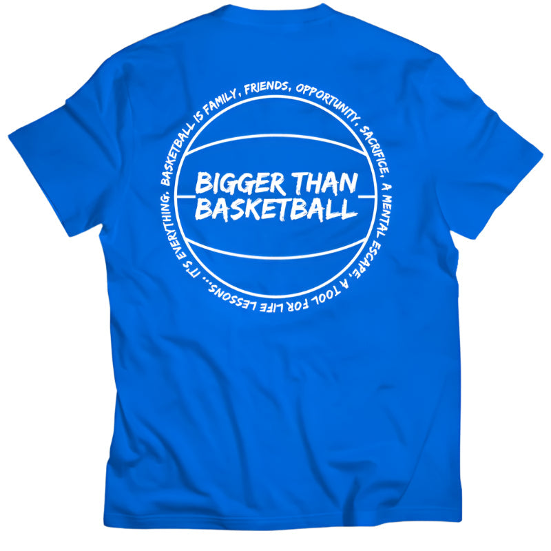 Blue t-shirt with 'Bigger Than Basketball' text on a white background