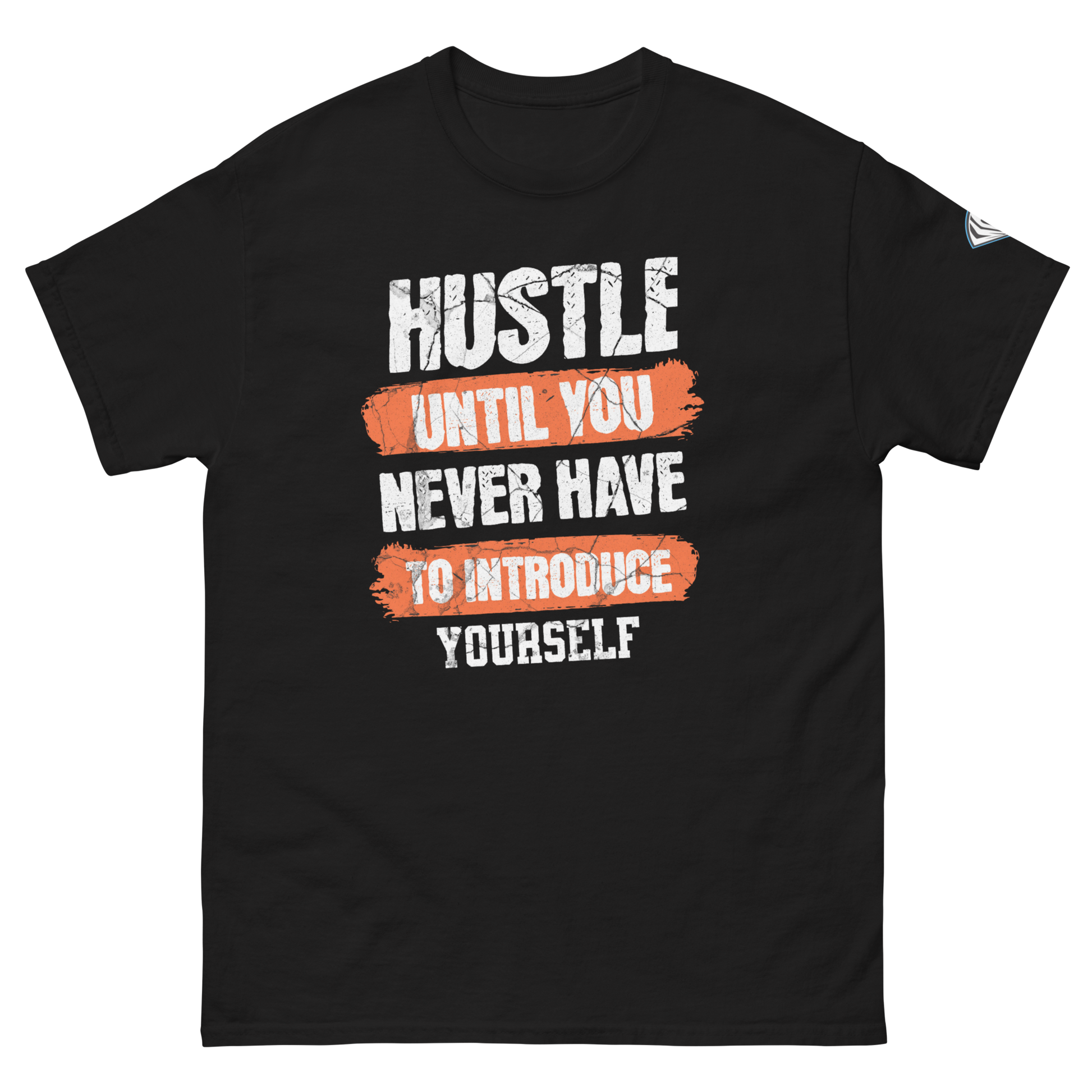 Hustle Until You Never Have To Introduce Yourself