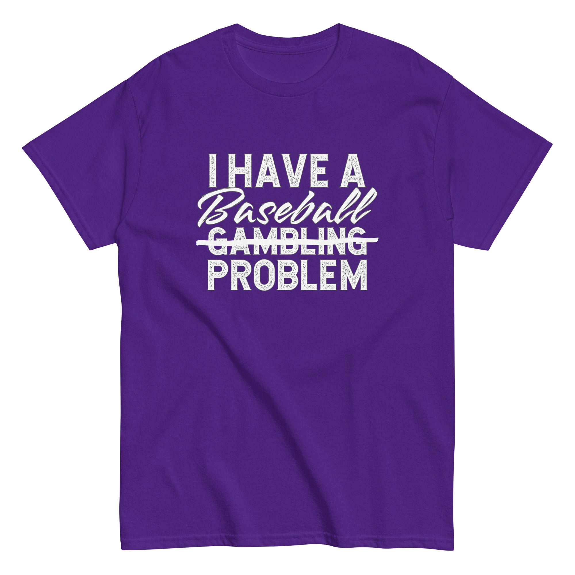 Collection of I Have A Baseball Problem T Shirt in a gallery layout
