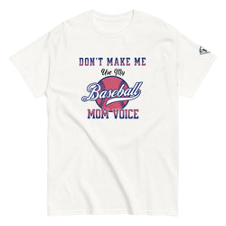 Collection of Don't Make Me Use My Baseball Mom Voice T-Shirt in a gallery layout