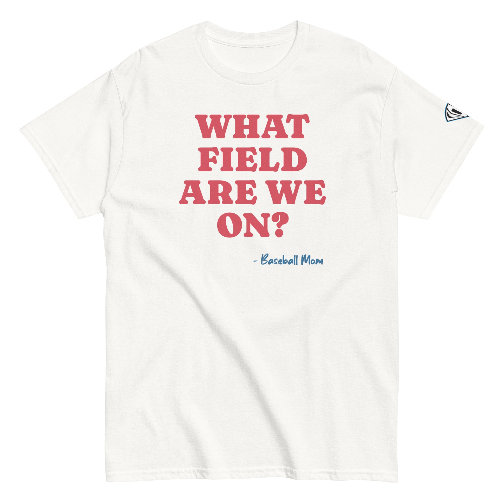 What Field Are We On? T-Shirt