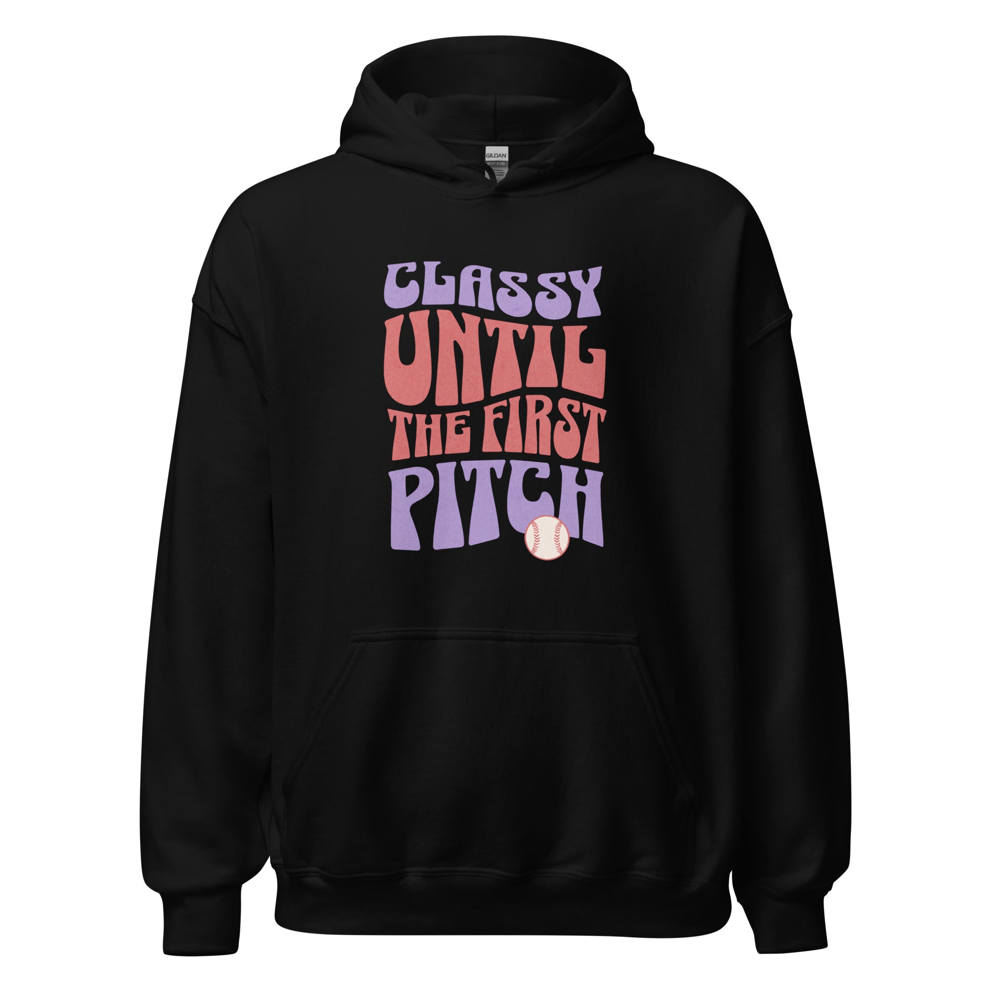 Collection of Classy Until The First Pitch Hoodie in a gallery layout