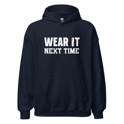 Collection of Wear It Next Time Hoodie in a gallery layout