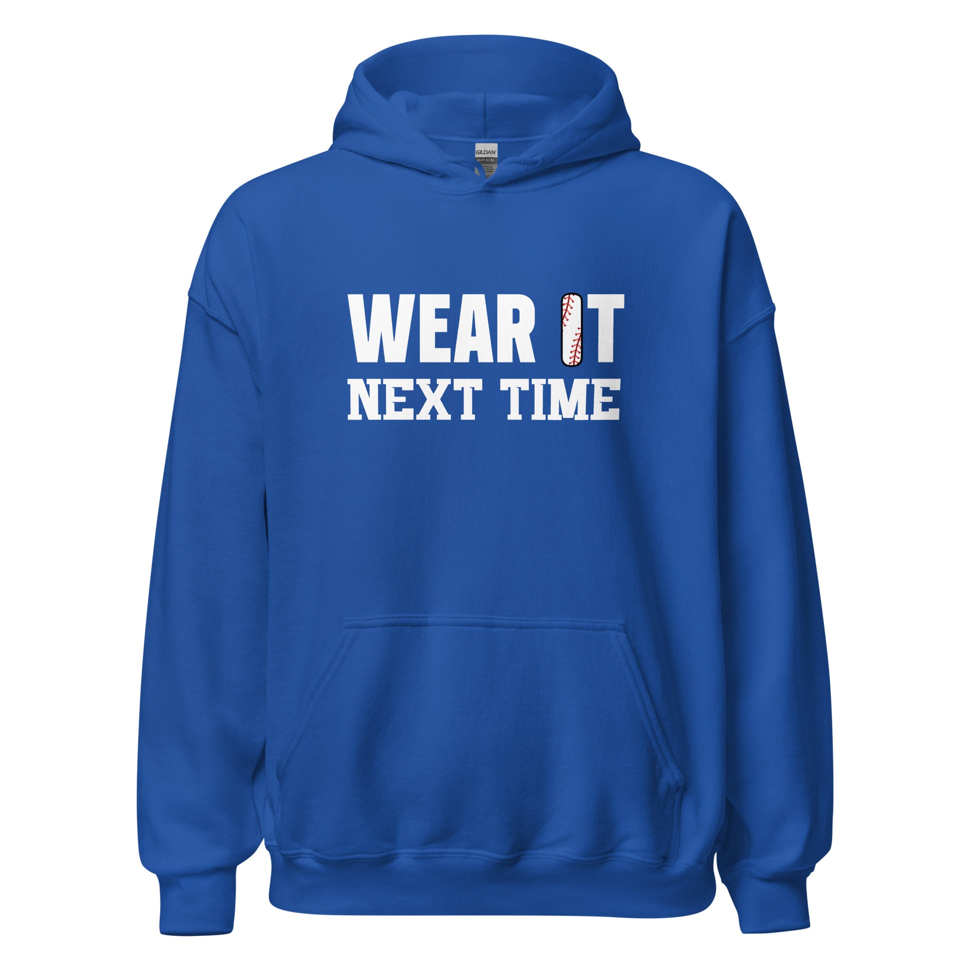 Wear It Next Time Hoodie