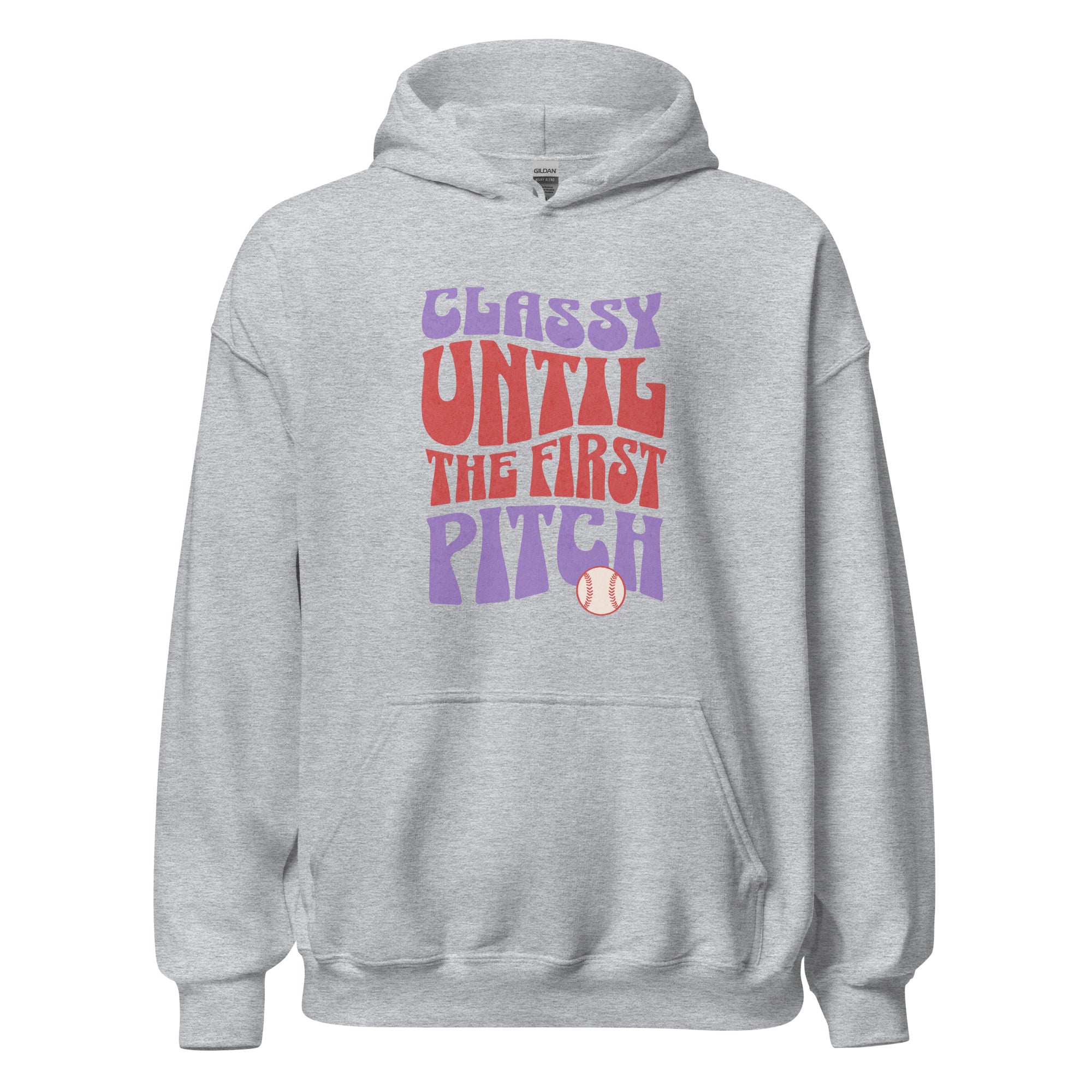 Collection of Classy Until The First Pitch Hoodie in a gallery layout